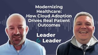 Modernizing Healthcare: How Cloud Adoption Drives Real Patient Outcome