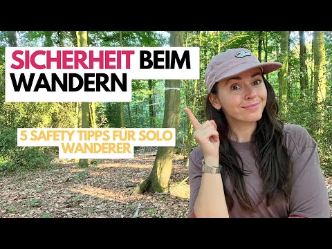 Sicherheit beim Wandern: 5 unverzichtbare Tipps für sicheres Solo-Wandern: Dein Leitfaden!