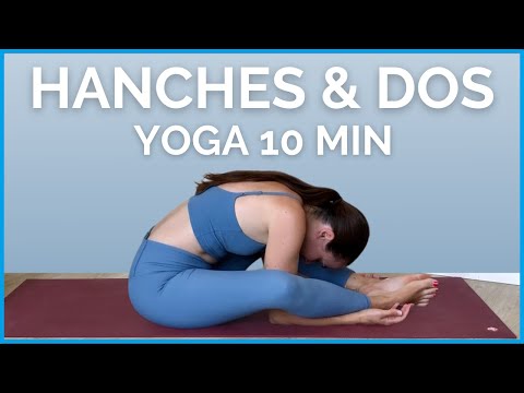 Yoga HANCHES et BAS DU DOS 10 minutes - Détendez tout