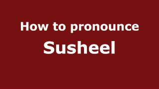 How to pronounce Susheel