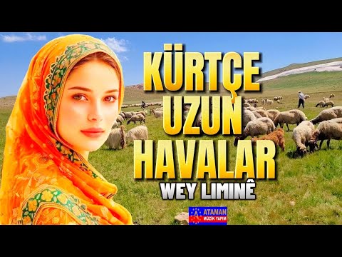 Kürtçe Uzun Havalar - Wey Lımınē -Dertli Acıklı Yanık Stranlar