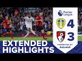 EXTENDED HIGHLIGHTS | LEEDS UNITED 4-3 AFC BOURNEMOUTH | PREMIER LEAGUE