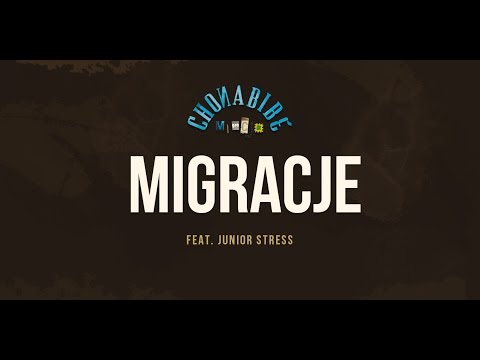 Chonabibe - Migracje (feat. Junior Stress) [Audio]