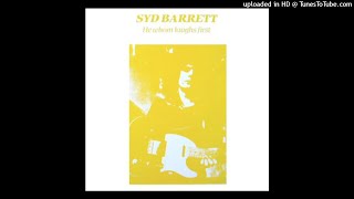 Syd Barrett - He Who Laughs First 1970-1971 - Full Album