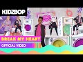 KIDZ BOP Kids - Break My Heart (Official Music Video) [KIDZ BOP 2021]