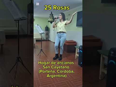 25 Rosas. Hogar de ancianos San Cayetano (Porteña, Córdoba, Argentina) #musica #abuelos #amor