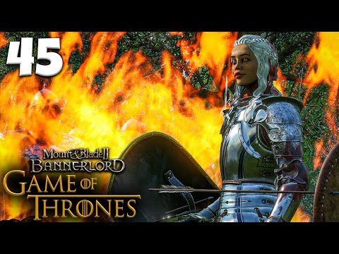 LET THEM ALL BURN! - Mount & Blade 2: Game Of Thrones Mod - Part 45