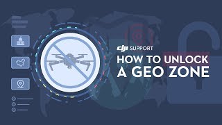 How to UNLOCK GEO Zones on DJI Drones