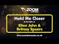 Elton John & Britney Spears - Hold Me Closer - Karaoke Version from Zoom Karaoke