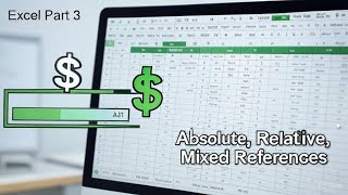 Excel Part 3 -Absolute, Relative and Mixed References
