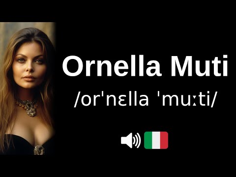 How to pronounce 'Ornella Muti' (CORRECTLY!)