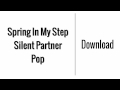 Spring In My Step - Silent Partner | Download 
