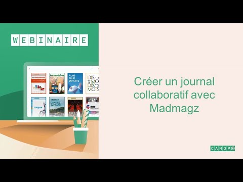 Webinaire - Créer un journal collaboratif avec Madmagz