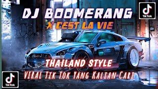 Download lagu DJ BOOMERANG X CEST LA VIE THAILAND STYLE TIKTOK VIRAL 2023 FULL BASS mp3