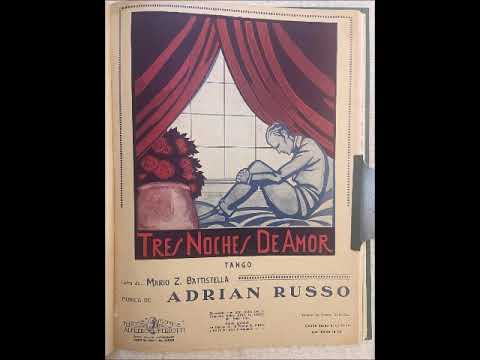 TRES NOCHES DE AMOR - TANGO - ADRIÁN RUSSO & MARIO BATTISTELLA - 1927