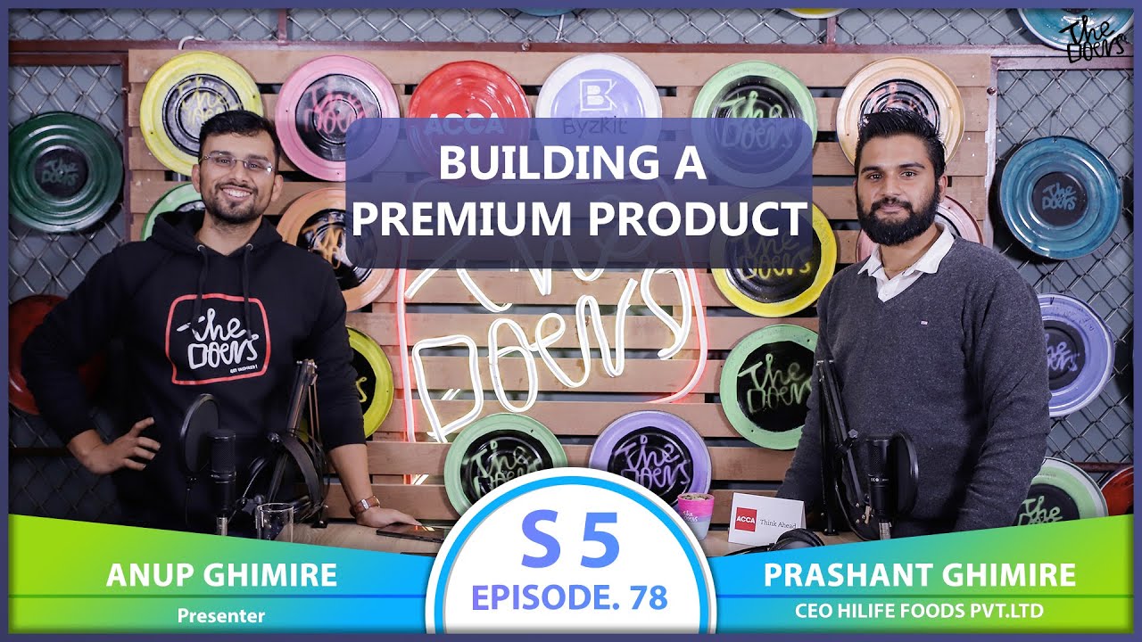 BUILDING A PREMIUM PRODUCT ft. Prashant Ghimire | EP 78 | The Doers Nepal | Anup Ghimire
