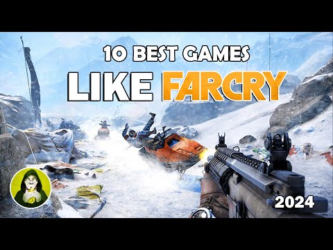 Top 10 Best Games like Far Cry