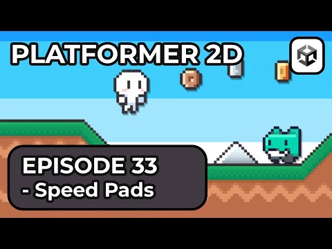 Making a 2D Platformer In Unity 6  - Episode 33 (Speed Pads)