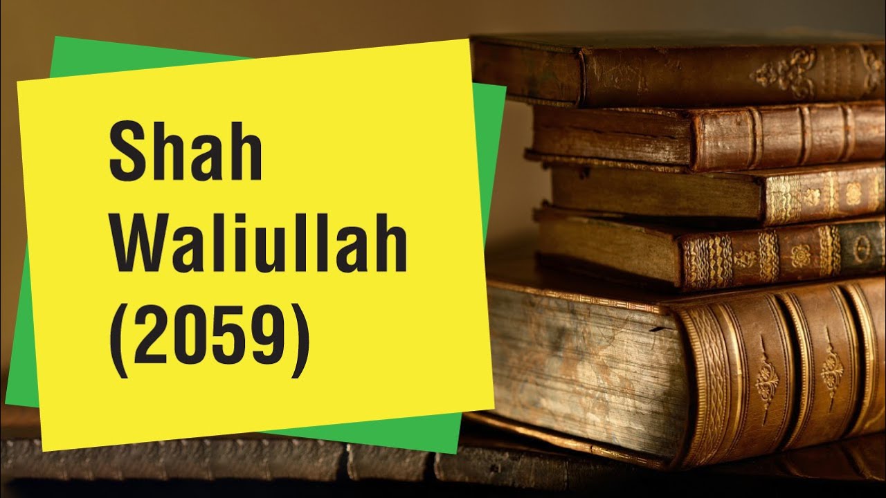 Shah Waliullah Dehlawi Life and Contributions Video