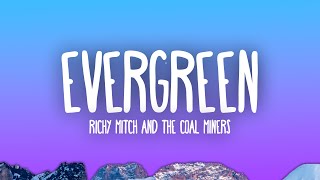 Richy Mitch & The Coal Miners - Evergreen