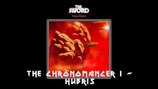 The Sword - The Chronomancer I: Hubris + The Chronomancer II: Nemesis