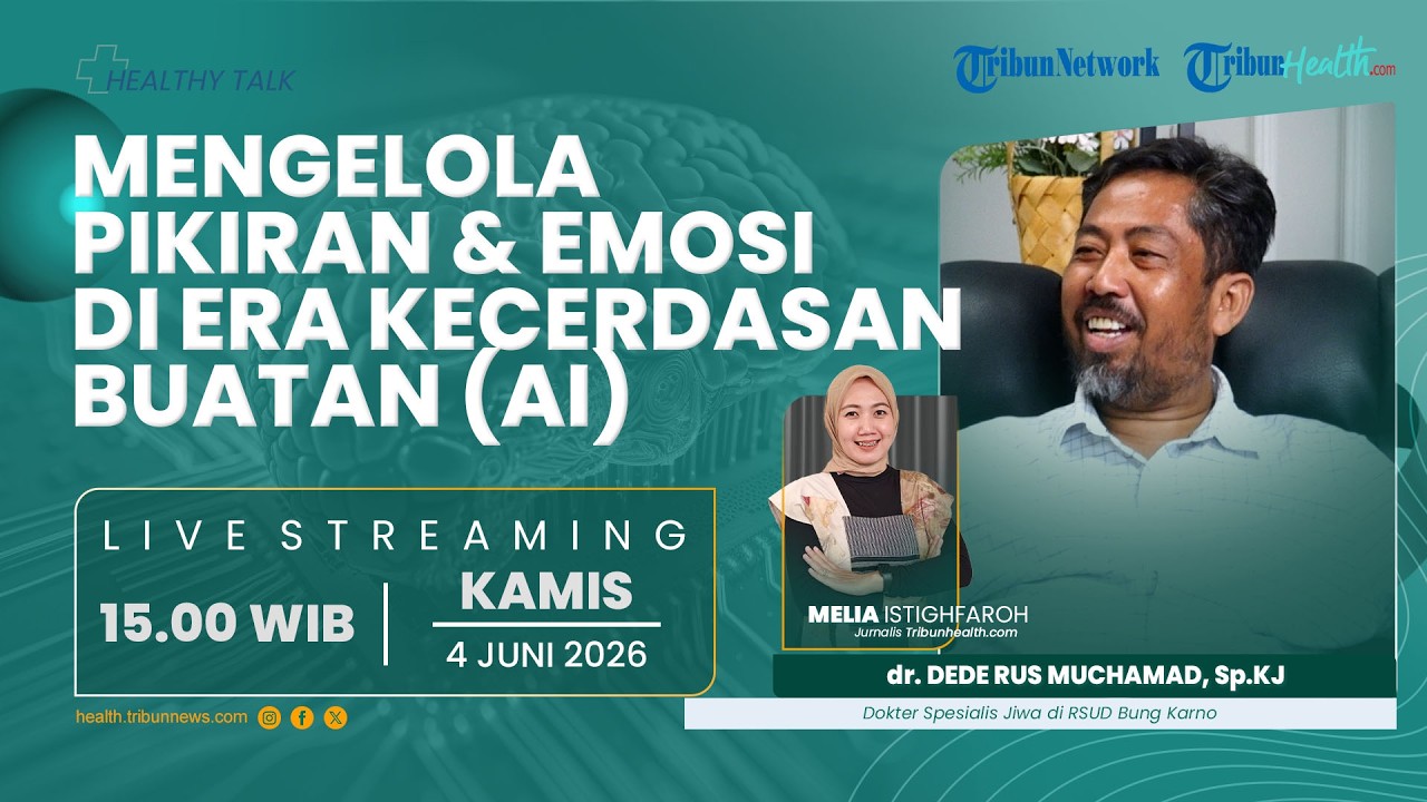 HEALTHY TALK: Mengelola Pikiran dan Emosi di Era Kecerdasan Buatan