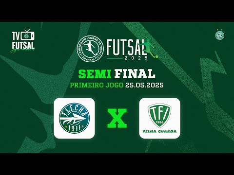 FLECHA 1911 x FÚRIA VELHA GUARDA - SEMIFINAL (JOGO DE IDA) - GFC FUTSAL - 1º SEMESTRE 2025