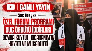 Sus Dosyası 6. Bölüm | Semra Kuytul Hocahanım'ın Hayatı ve Mücadelesi