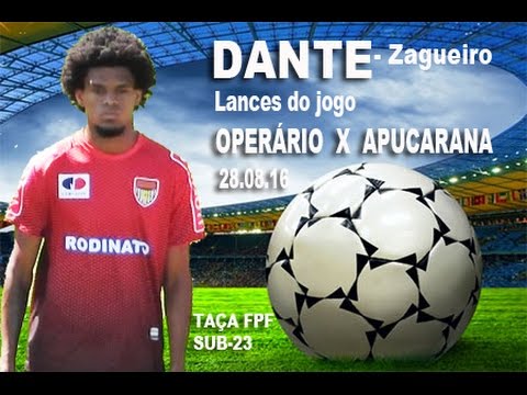 DANTE - Zagueiro. OPERÁRIO X APUCARANA SPORTS