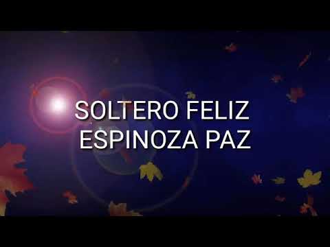 Soltero Feliz - Espinoza Paz - Letra/lyrics