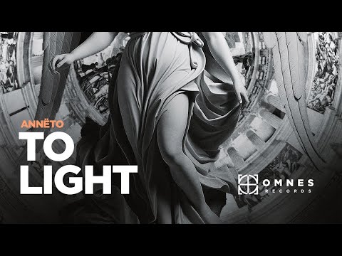 Anneto- To Light (Original Mix)