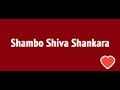 Shambo Shiva Shankara 