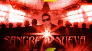 Sangre Nueva 2 (Intro) - Naldo Ft. Arcángel (Original) REGGAETÓN 2011