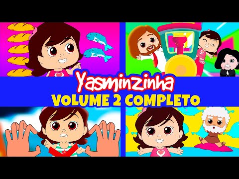 Yasminzinha - Volume 2 - Completo - Música Gospel Infantil - Desenho