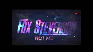 Fox Stevenson - Not Me (Extended)