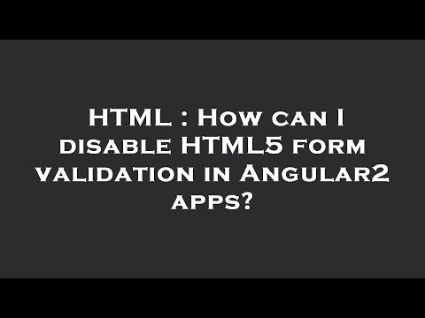 HTML : How can I disable HTML5 form validation in Angular2 apps?