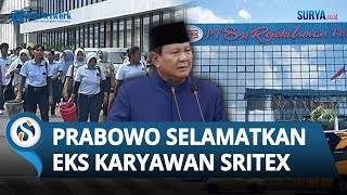 Gelar Rapat Bareng Para Menteri, Ini Langkah Prabowo Selamatkan Eks Karyawan PT Sritex Sukoharjo