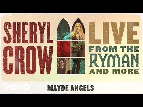 Videoclip de Maybe Angels (Live from the Ryman/2019) — Sheryl Crow