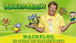 Volker Rosin - Wackelpo (In Afrika in Nilpferd stand) | Kinderlieder