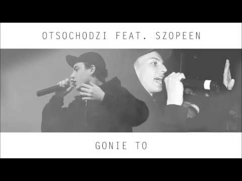 Otsochodzi - Gonię to feat. Szopeen (prod. Pers, Zone)