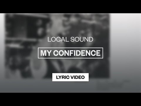 My Confidence - Youtube Lyric Video
