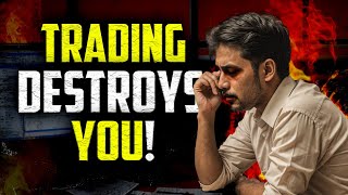 How Trading Destroys You and Life Become Hell💔 | Stock Market Trading | Real Story | Harsh Goela