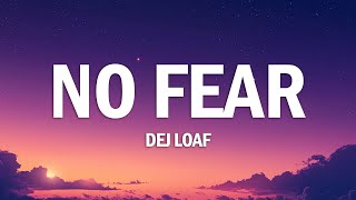 DeJ Loaf - No Fear (Lyrics)