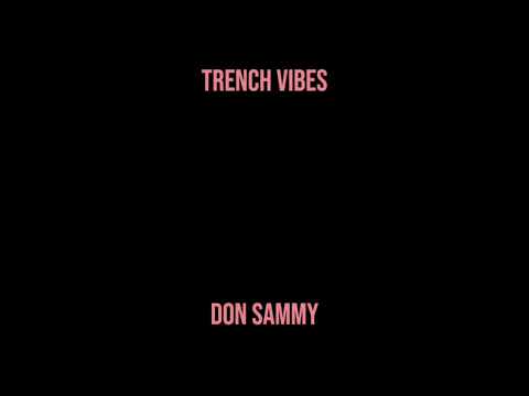 Don Sammy - Trench Vibes
