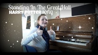 Standing In The Great Hall - Harry Potter Song | Naomi