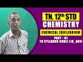 12th Chemistry Chemical Equilibrium Part 01 TN Syllabus Code L10 A01