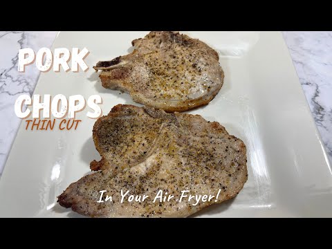 Quick and Delicious Thin Cut Pork Chops | Air Fryer Thin Cut Pork Chops | Air Fryer Recipes |