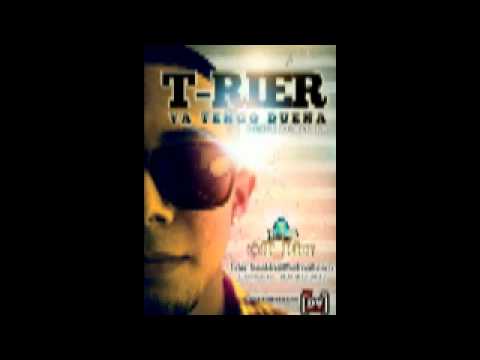 T-Rier "El baby del flow" - Ya tengo dueña