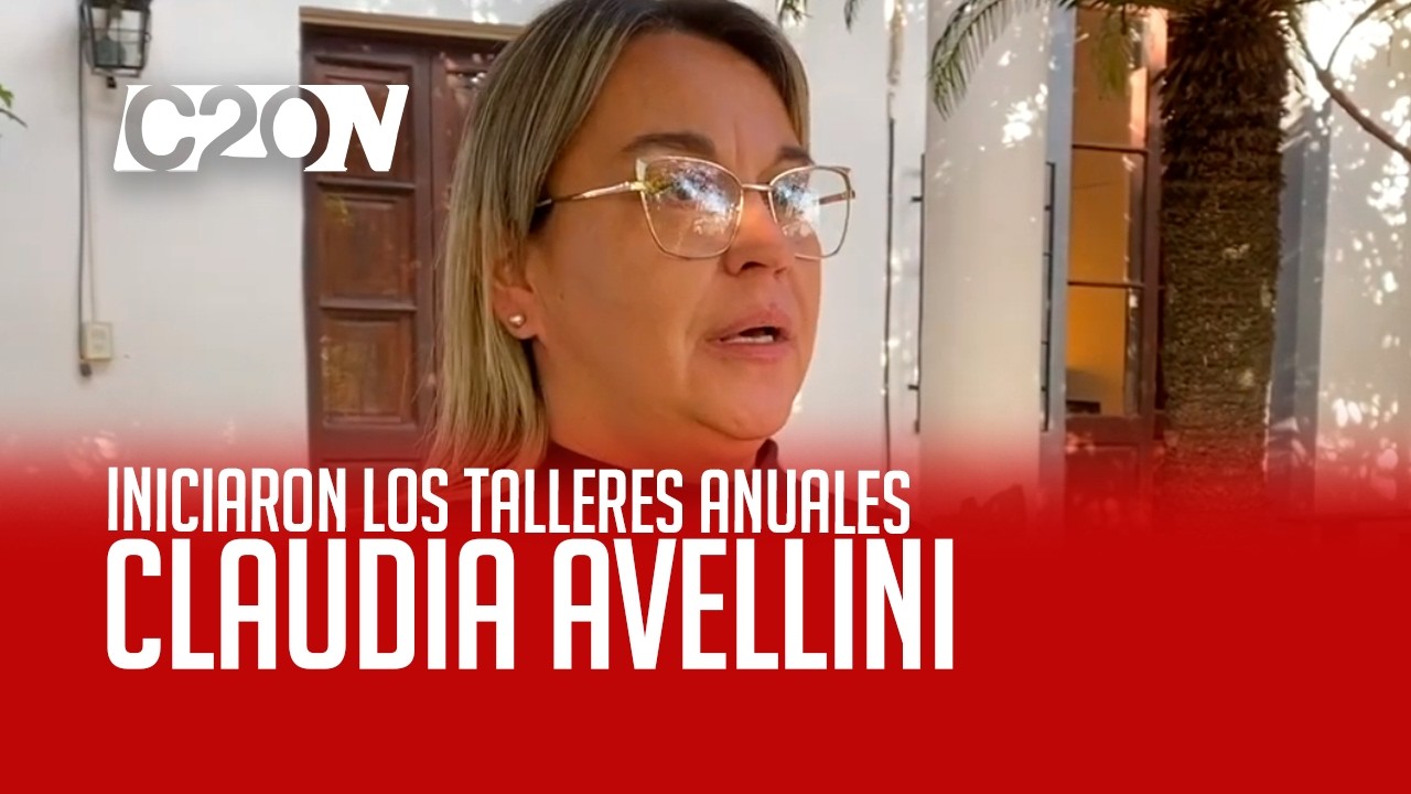 C20N - CLAUDIA AVELLINI - INICIARON LOS TALLERES ANUALES