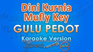 Download lagu Dini Kurnia Feat. Mufly Key - Gulu Pedot (Karaoke) by GMusic mp3 Download lagu Dini Kurnia Feat. Mufly Key - Gulu Pedot (Karaoke) by GMusic mp3